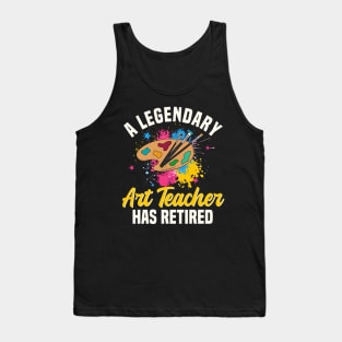 A Legendary Art Teacher Has Retired Retirement party Gift Tank Top